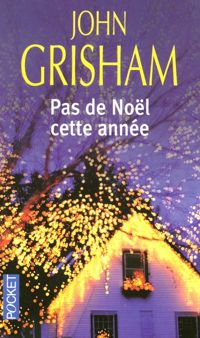 John Grisham - PAS DE NOEL CETTE ANNEE