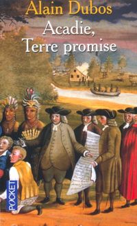 Couverture du livre ACADIE TERRE PROMISE - Alain Dubos