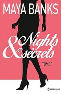 Maya Banks - Nights & Secrets, Intégrale 1 : Bryony & Kelly