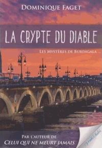 Dominique Faget - La crypte du diable : Les mystères de Burdigala