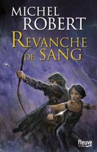 Michel Robert Iii - Revanche de sang