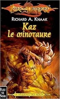 Couverture du livre Kaz le minotaure - Richard A Knaak