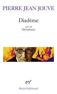 Pierre Jean Jouve - Diadème - Mélodrame