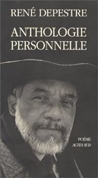 Rene Depestre - Anthologie personnelle