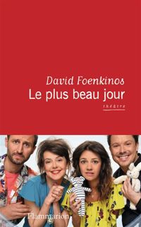 David Foenkinos - Le plus beau jour