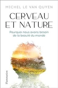  Michel Le Van Quyen - Cerveau et nature