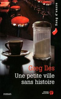 Greg Iles - Une petite ville sans histoire