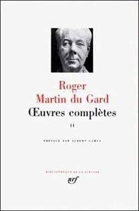 Roger Martin Du Gard - Martin du Gard : Oeuvres complètes