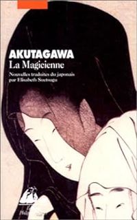 Ryunosuke Akutagawa - La magicienne