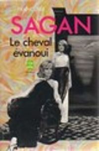 Francoise Sagan - Le Cheval évanoui - L'Écharde (Théâtre)