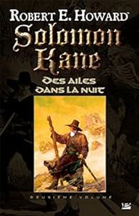 Robert E Howard - Des ailes dans la nuit