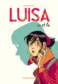 Carole Maurel - Luisa: Ici et là