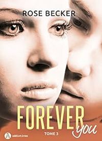 Couverture du livre Forever you - Rose M Becker