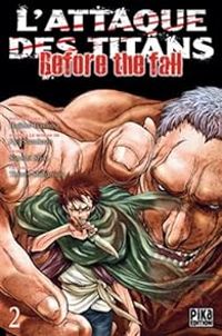 Satoshi Shiki - Ryo Suzukaze - Hajime Isayama - L'Attaque des Titans - Before the Fall