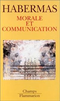 Jurgen Habermas - Morale et communication