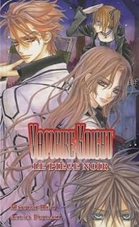 Couverture du livre Vampire Knight : Le piège noir - Matsuri Hino - Ayuna Fujisaki