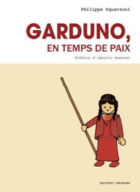 Couverture du livre Garduno en temps de paix - Philippe Squarzoni