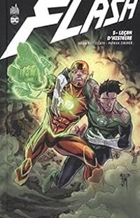 Couverture du livre Leçon d'Histoire - Francis Manapul - Brian Buccellato - Patrick Zircher - Christos Cage - Nicole Dubuc