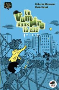 Couverture du livre Un vampire dans la cité - Catherine Missonnier - Lodie Durand