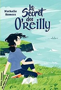 Nathalie Somers - Le secret des O'Reilly