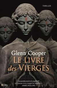 Glenn Cooper - Le livre des vierges