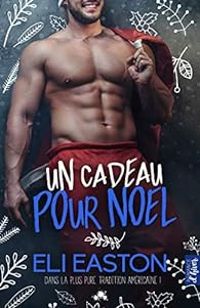 Eli Easton - Un cadeau pour Noël