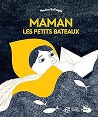 Couverture du livre Maman les petits bateaux - Pauline Kalioujni