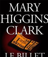 Mary Higgins Clark - Le Billet gagnant