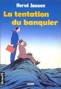 Herve Jaouen - La tentation du banquier