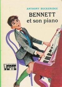 Anthony Buckeridge - Bennett et son piano