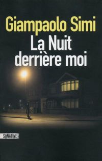 Giampaolo Simi - La Nuit derrière moi