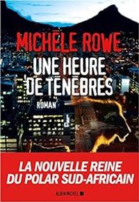 Michele Rowe - Une heure de ténèbres