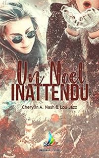 Couverture du livre Un noël inattendu - Cherylin A Nash - Lou Jazz