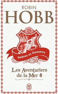 Robin Hobb - Ombres et flammes