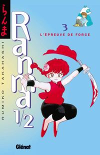 Rumiko Takahashi - L'Epreuve de force