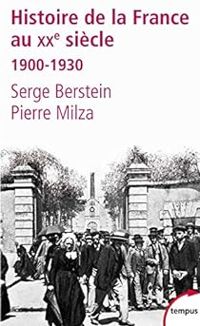 Serge Berstein - Pierre Milza - Histoire de la France au XXe siècle 