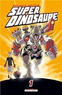 Couverture du livre Super Dinosaure - Robert Kirkman