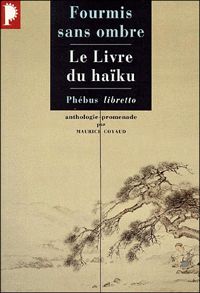 Couverture du livre Fourmis sans ombre : Le livre du haïku - Maurice Coyaud