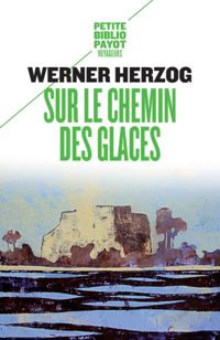 Herzog - Sur le chemin des glaces 