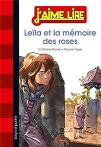 Ghislaine Biondi - Leïla et la mémoire des roses