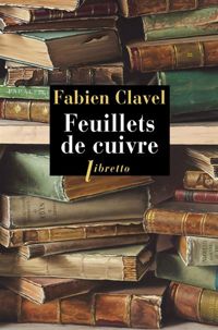 Fabien Clavel - FEUILLETS DE CUIVRE