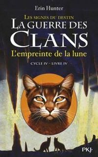 Erin Hunter - La guerre des Clans cycle IV Les signes du destin 