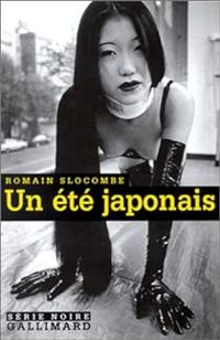 Romain Slocombe - Un été japonais