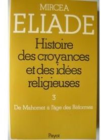 Mircea Eliade - De Mahomet a l'age des reformes