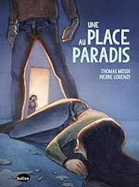 Thomas Mosdi - Pierre Lorenzi - Une place au paradis