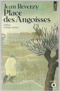 Jean Reverzy - Alain Gerber - Place des Angoisses