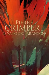 Couverture du livre Le sang des Parangons - Pierre Grimbert