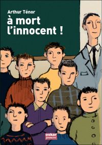 Arthur Ténor - A mort l'innocent !