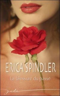 Erica Spindler - La blessure du passé