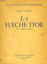 Mary Webb - La flèche d'or